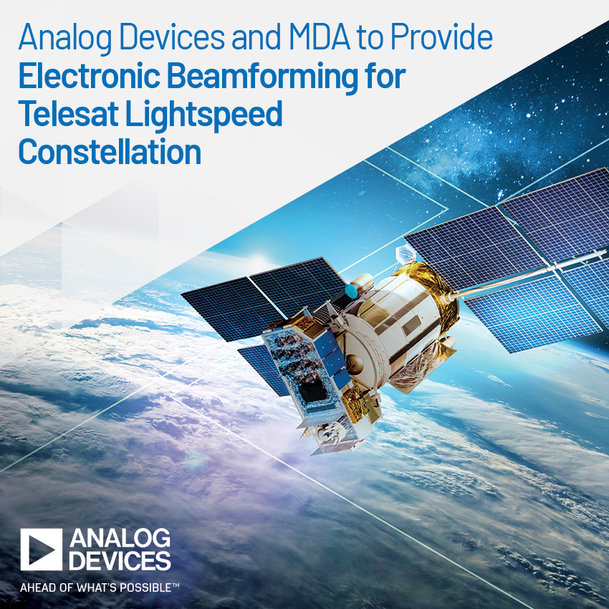 Analog Devices and MDA Collaborate to Provide Electronic Beam Forming Technology for the Telesat Lightspeed Constellation, Enhancing Global Connectivity